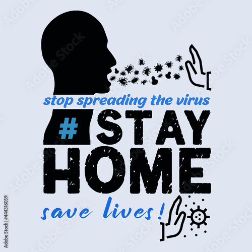 Stop spreading the virus stay home save lives typography t shirt design