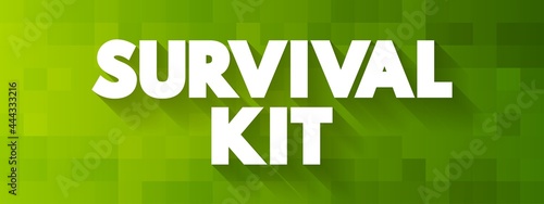Survival Kit text quote, concept background photo