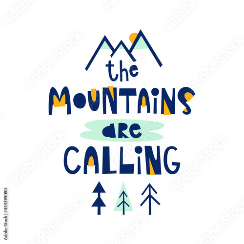 The mountains are calling hand drawn lettering - Flyer poster typography, print design for t shirt, card, bag - Vector illustration