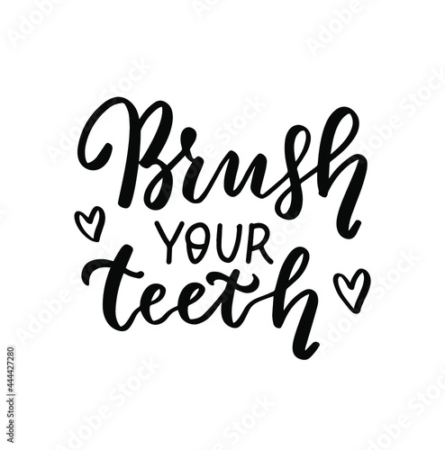 Brush your teeth. Bathroom quote. Hand lettering, Brush calligraphy vector design overlay