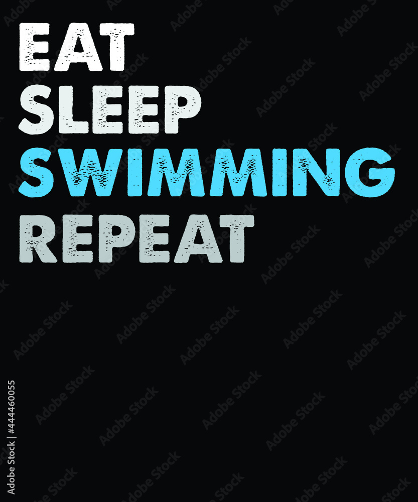 Eat Sleep swimming repeat vector t-shirt design. vintage t-shirt design file.