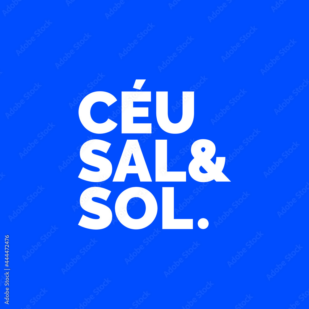 "Sky, salt and sun" (in Portuguese language). White letters, on a blue background. Draw and text