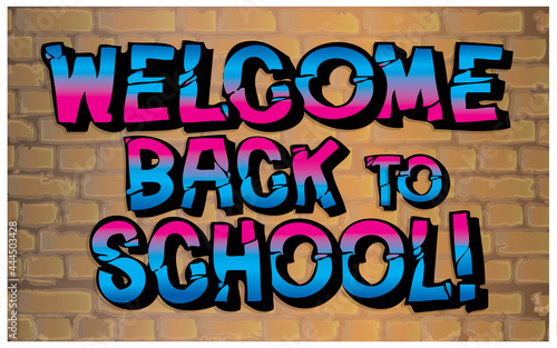 Welcome back to school graffiti on wall
