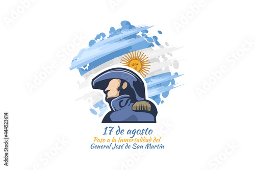 Translate: August 17, Passage to the Immortality of General José de San Martín. San Martin's day vector illustration. Suitable for greeting card, poster and banner. photo
