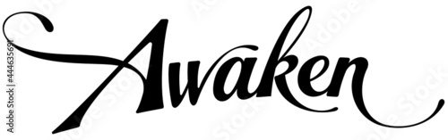 Awaken - custom calligraphy text