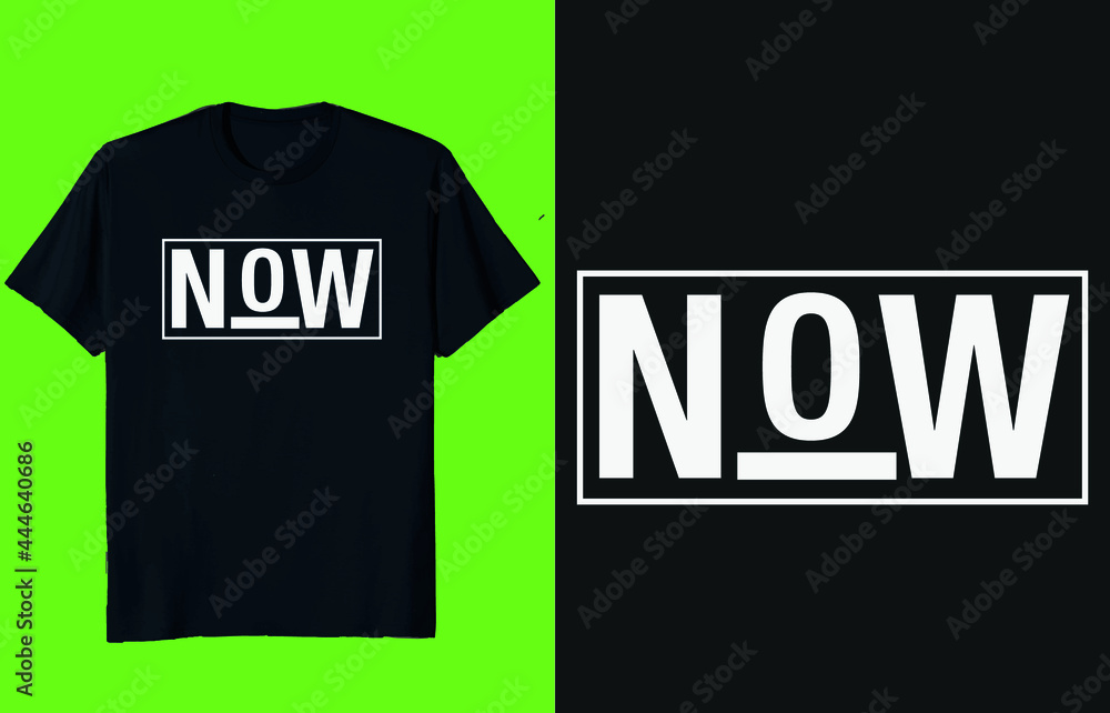 Now t-shirt design vector Now t-shirt design vector