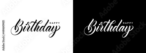 Happy Birthday. Handwritten calligraphic text. Isolated hand lettering in two style, black and white. Vector illustration. Happy Birthday text design.