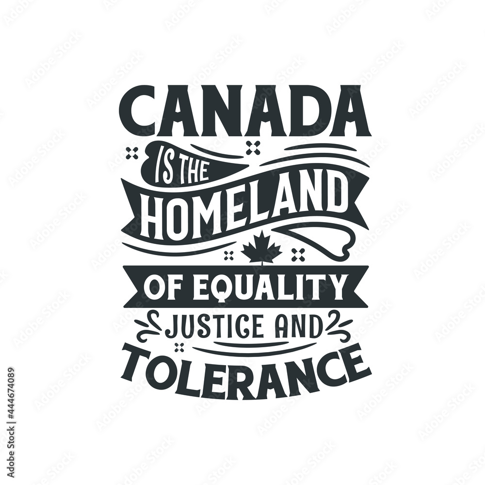 Canada Day lettering design, Canada is the homeland of equality, justice and tolerance. Canada Day lettering design, Canada is the homeland of equality, justice and tolerance.