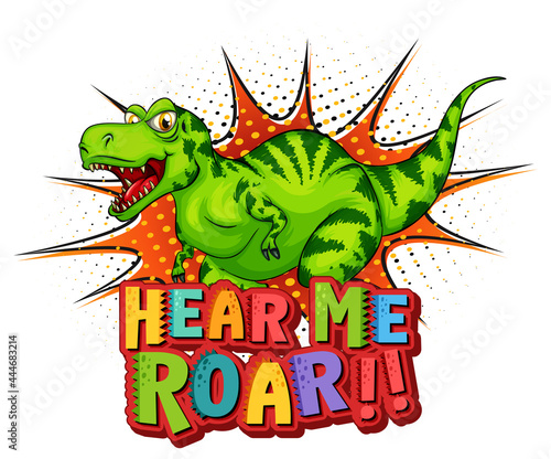 Dinosaur cartoon character with hear me roar font banner