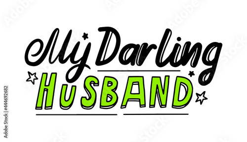 My Darling Husband Hand Written Lettering or Typography with Stars. Quote, Emblem, Label or Icon for Anniversary Card