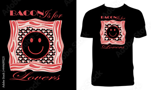 Bacon Lovers T Shirt Design