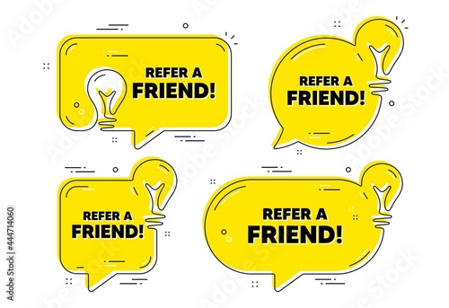 Refer a friend text. Idea yellow chat bubbles. Referral program sign. Advertising reference symbol. Refer friend chat message banners. Idea lightbulb balloons. Vector