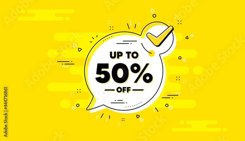 Up to 50 percent off Sale. Check mark yellow chat banner. Discount offer price sign. Special offer symbol. Save 50 percentages. Discount tag approved chat message. Checklist background. Vector