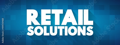 Retail Solutions text quote, business concept background