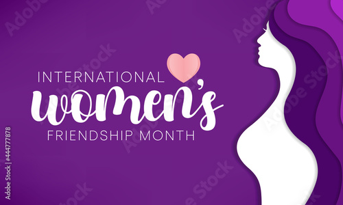 International Women s friendship month is observed every year in September to promote special friendship among women. Vector illustration