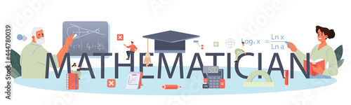 Mathematician typographic header. Mathematician seek and use scientific