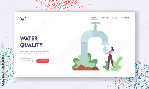 Water Quality Landing Page Template. Tiny Female Character Catch Water Drop from Huge Tap. Woman Buy Drinking Water