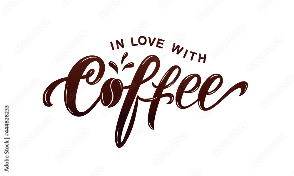 In love with coffee handwritten text isolated on white background for International Coffee Day. Modern brush calligraphy. Hand lettering for poster, postcard, label, sticker, logo. Vector illustration
