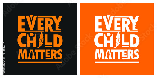 Every Child Matters and Orange Shirt Day Canada. 30 September. Memorial in tribute to aboriginal children whose remain found in Residential School in Kamloops, Canada. T-shirt Design.