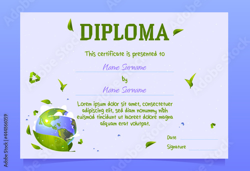 Diploma presented for ecology and environment save with Earth globe with clouds and green leaves. Vector certificate template for award, appreciation or celebration graduation with cartoon planet