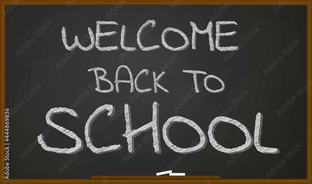 Obraz premium Welcome back to school. The inscription in chalk on the blackboard. Vector illustration.