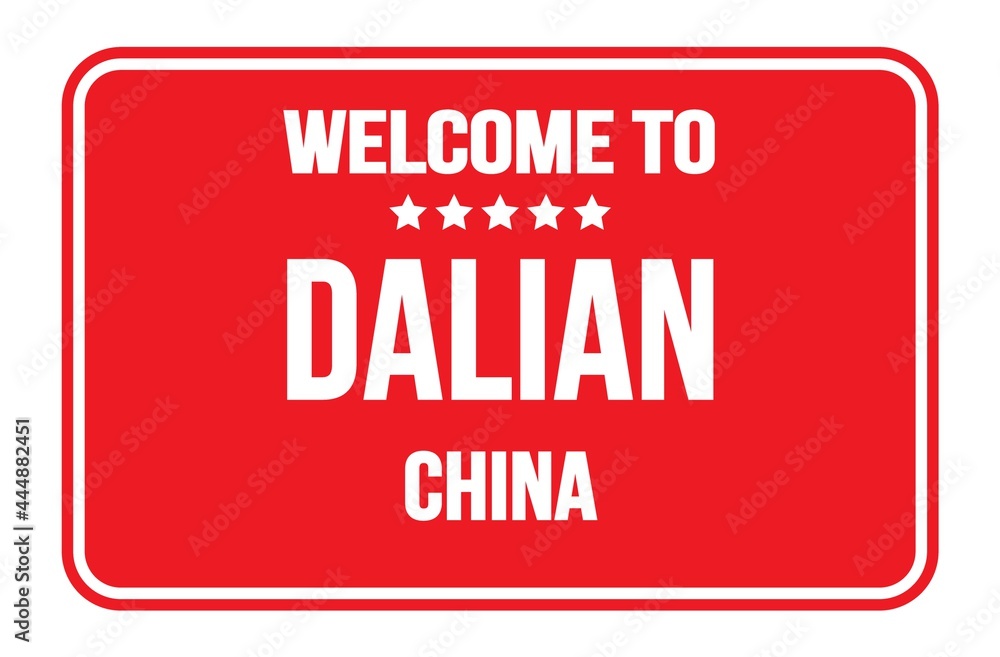 WELCOME TO DALIAN - CHINA, words written on red street sign stamp WELCOME TO DALIAN - CHINA, words written on red street sign stamp