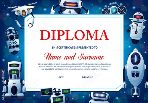 Kids education diploma with robots, vector certificate for school or kindergarten with cartoon humanoid cyborgs, androids or drones artificial intelligence characters, award graduation frame template