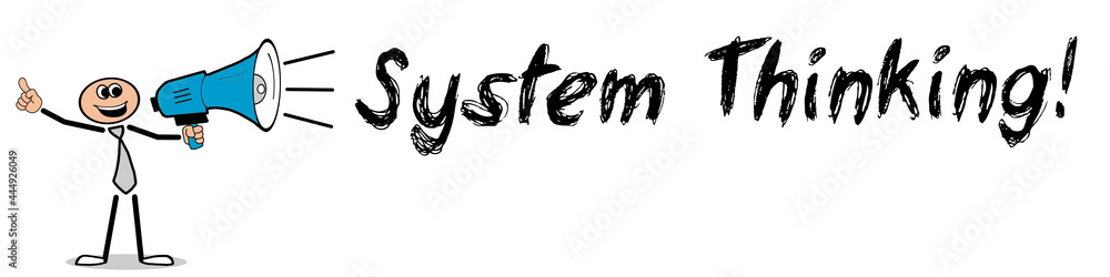 System Thinking! System Thinking!