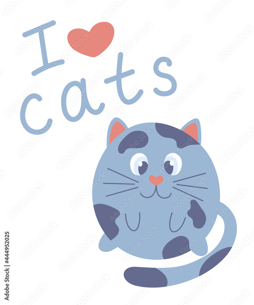Cute cartoon cat with hand drawn text I love cats. Blue funny fat cat. Cute cartoon cat with hand drawn text I love cats. Blue funny fat cat.