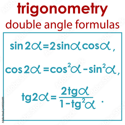 vector illustration depicting mathematical formulas of double angle of trigonometric functions for printing on posters, banners and other visual aids, and decoration of classrooms