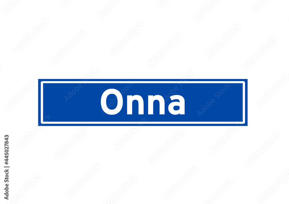 Onna isolated Dutch place name sign. City sign from the Netherlands. Onna isolated Dutch place name sign. City sign from the Netherlands.