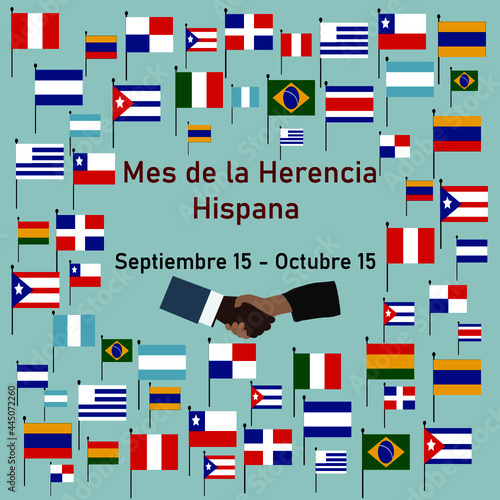 Flags of America with text inscription. Mes de la Herencia Hispana. September 15 to October 15. Cultural and ethnic diversity.
Spanish text lettering .	