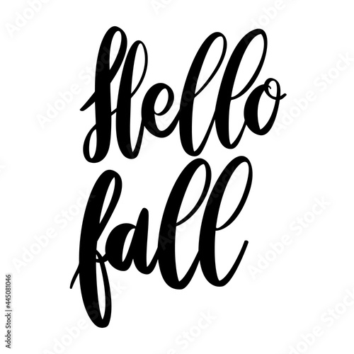 Hello fall. Lettering phrase on white background. Design element for greeting card  t shirt  poster. Vector illustration