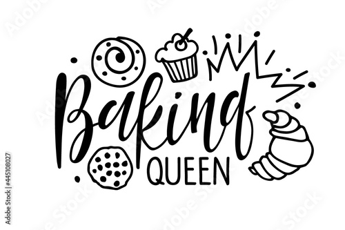Baking queen. Handwritten lettering with crown and baking sketch. Typography vector for Poster, cards, T-Shirt, wall art decor. Motivational Inspirational Quote Baking queen. Funny kitchen print.