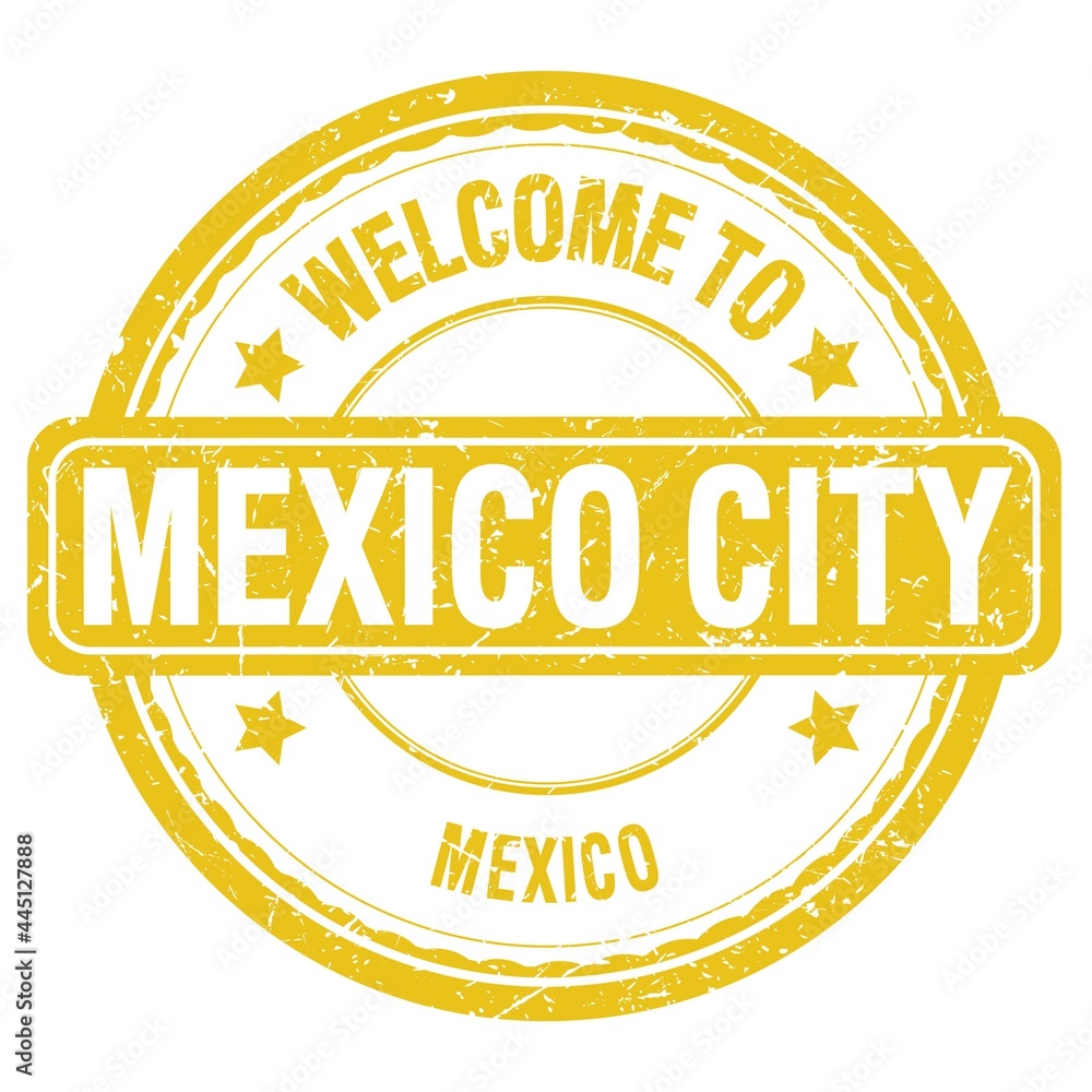 WELCOME TO MEXICO CITY - MEXICO, words written on yellow stamp