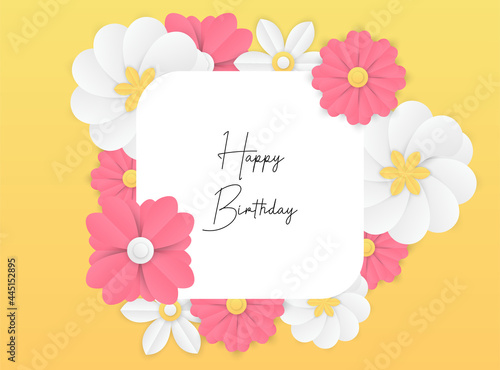 Greeting card with trendy floral and leaves. Happy Birthday. Farm flower. Happy birthday greeting card and party invitation, vector illustration. abstract papercutting style floral pattern background
