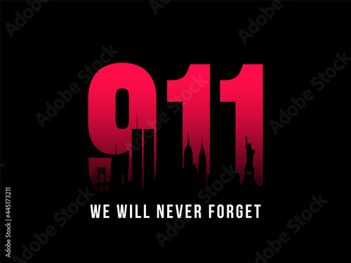 9-11 Patriot Day banner. Black silhouette of New York City Skyline on background of numbers 911. We will never forget. Stock vector illustration.
