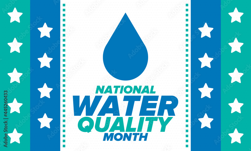 National Water Quality Month in August. Month of studying the water