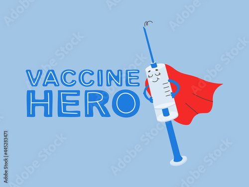 Cartoon syringe with vaccine. Illustration and lettering vaccine hero. Vaccination motivational character. Vector sticker for design.