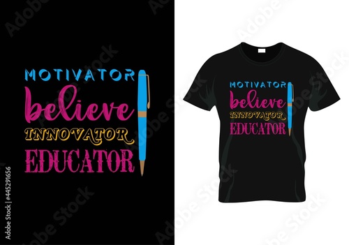 motivator believer innovator educator t-shirt. teacher day t-shirt design