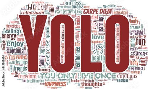 YOLO - You Only Live Once vector illustration word cloud isolated on a white background.