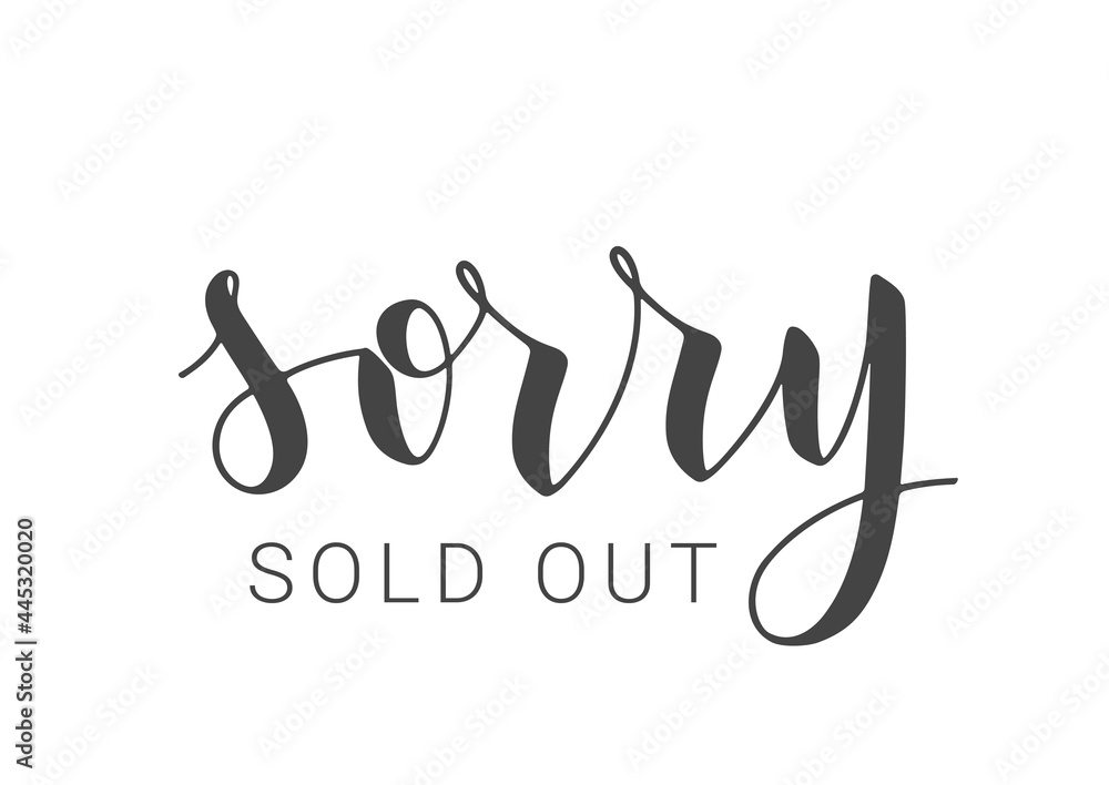 Vector Stock Illustration. Handwritten Lettering of Sorry Sold Out. Template for Banner, Postcard, Poster, Print, Sticker or Web Product. Objects Isolated on White Background. Vector Stock Illustration. Handwritten Lettering of Sorry Sold Out. Template for Banner, Postcard, Poster, Print, Sticker or Web Product. Objects Isolated on White Background.