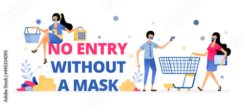 Vector illustration of mandatory warning sign to wear a mask at market and shopping center. Information of NO ENTRY WITHOUT A MASK. Design can be for landing page, website, poster, mobile app, web