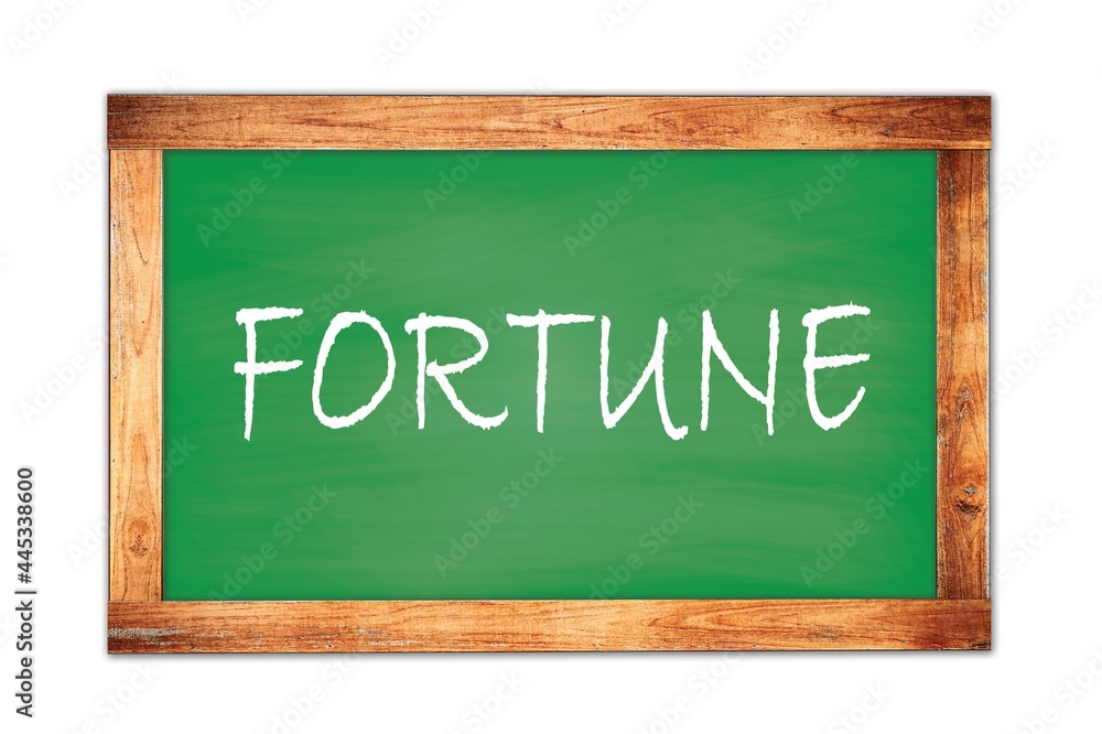 FORTUNE text written on green school board. FORTUNE text written on green school board.