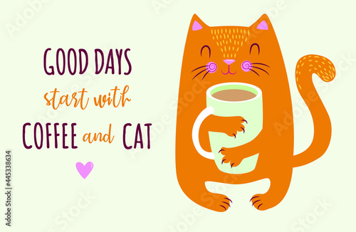 cute ginger cat is holding a large cup of coffee in its paws. inscription - Good days start with coffee and cat. poster, card