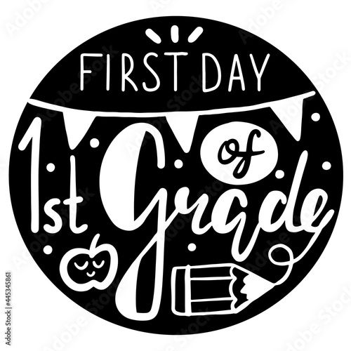 First day of first grade lettering calligraphy white phrase on black ellipse. Decorative school signs sticker. Vector flat design illustration
