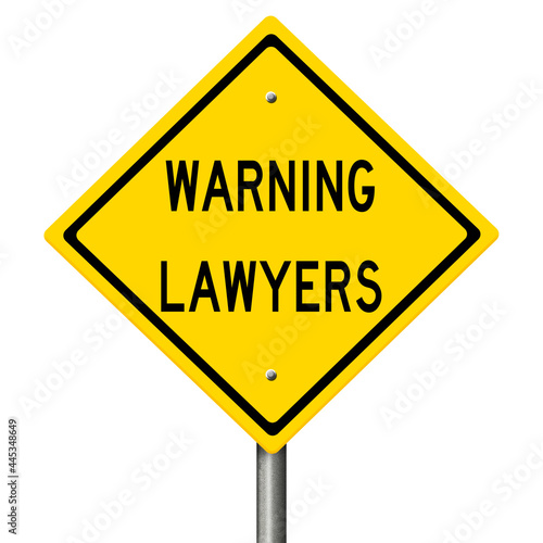 Rendering of a yellow sign WARNING LAWYERS