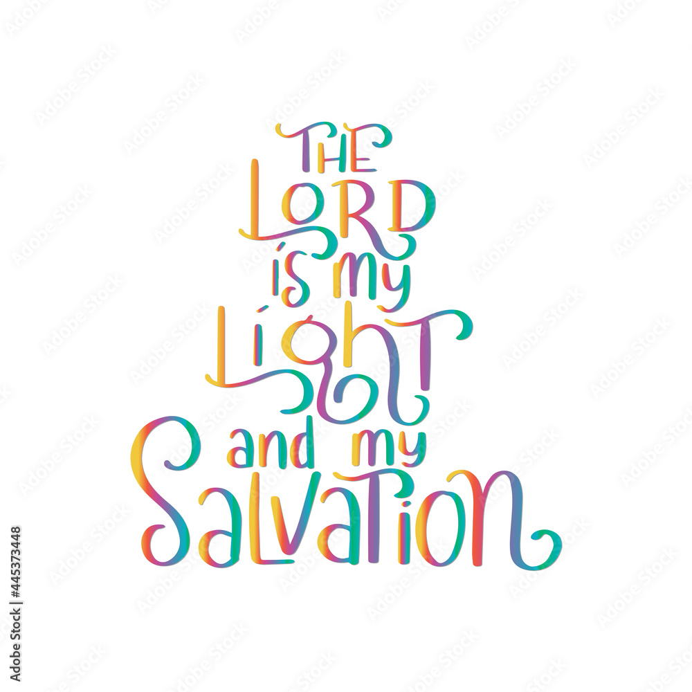 Bible Hand Lettering of The Lord Is My Light And My Salvation On White Background. Christian Modern Calligraphy. Handwritten Inspirational Motivational Quote. 