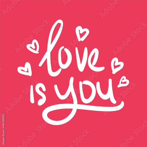 love is you romance valentine quote text typography design graphic vector illustration