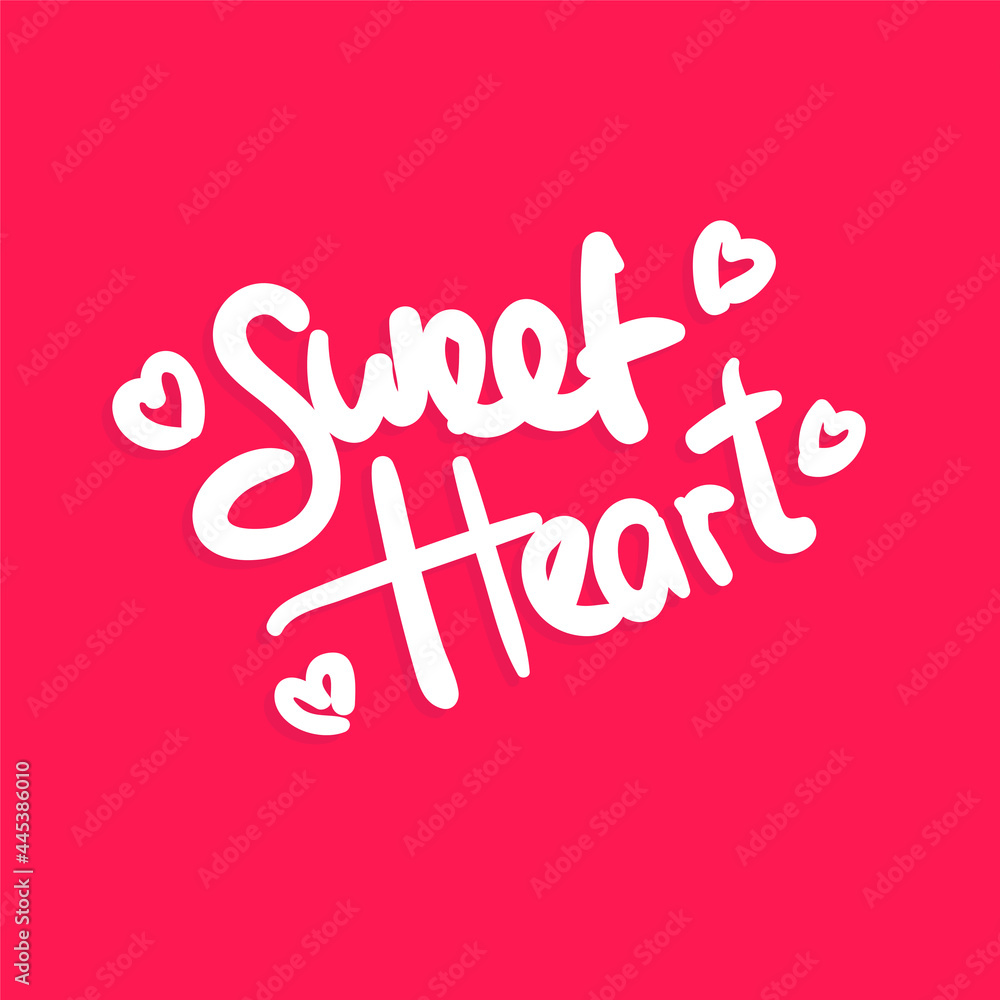 sweet heart love valentine romance quote text typography design graphic vector illustration